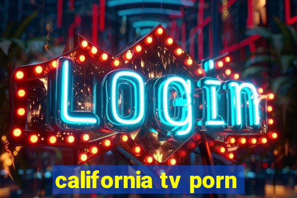 california tv porn